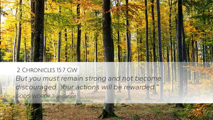 2 Chronicles 15:7 GW Bible Verse Image