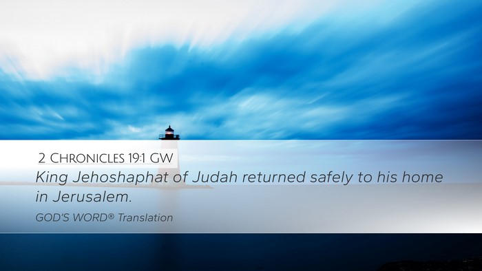 2 Chronicles 19:1 GW Desktop Wallpaper - King Jehoshaphat of Judah returned safely to his - Desktop Bible Verse Wallpaper