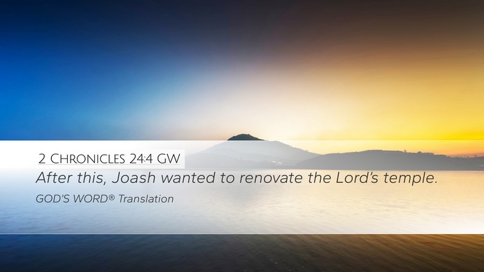 2 Chronicles 24:4 GW Desktop Wallpaper - After this, Joash wanted to renovate the Lord’s - Desktop Bible Verse Wallpaper