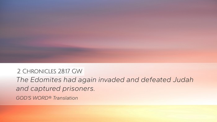 2 Chronicles 28:17 GW Desktop Wallpaper - The Edomites had again invaded and defeated Judah - Desktop Bible Verse Wallpaper