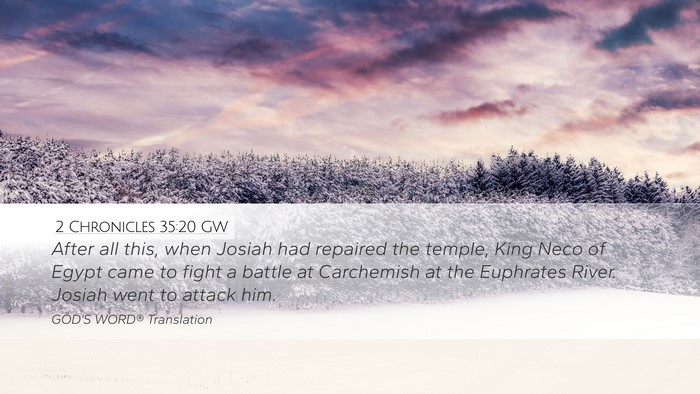 2 Chronicles 35:20 GW Bible Verse Image