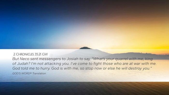 2 Chronicles 35:21 GW Bible Verse Image
