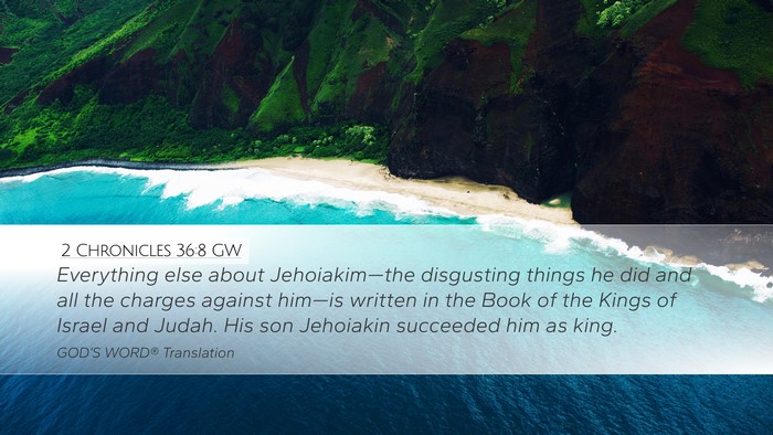 2 Chronicles 36:8 GW Bible Verse Image