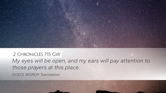 2 Chronicles 7:15 GW Bible Verse Image