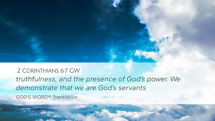 2 Corinthians 6:7 GW Bible Verse Image