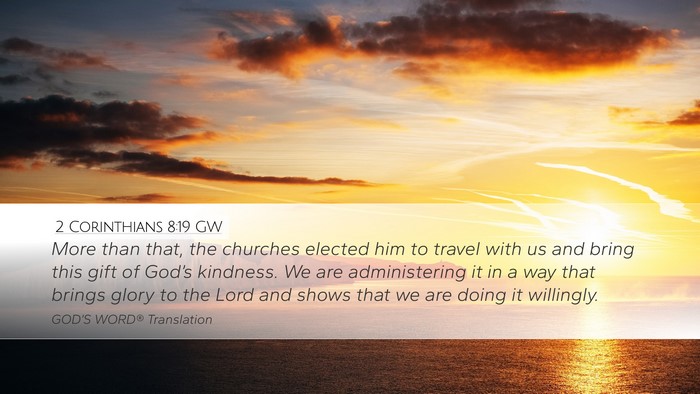 2 Corinthians 8:19 GW Bible Verse Image