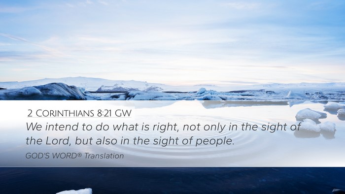 2 Corinthians 8:21 GW Bible Verse Image