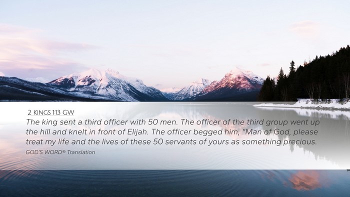 2 Kings 1:13 GW Desktop Wallpaper - The king sent a third officer with 50 men. The - Desktop Bible Verse Wallpaper