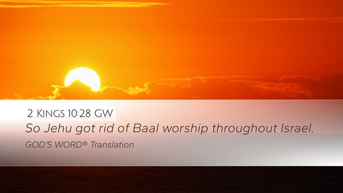 2 Kings 10:28 GW Desktop Wallpaper - So Jehu got rid of Baal worship throughout - Desktop Bible Verse Wallpaper