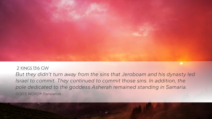 2 Kings 13:6 GW Bible Verse Image