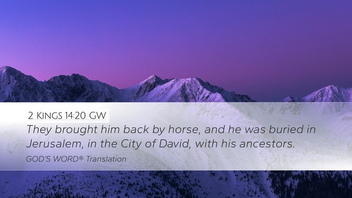 2 Kings 14:20 GW Desktop Wallpaper - They brought him back by horse, and he was buried - Desktop Bible Verse Wallpaper