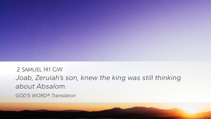 2 Samuel 14:1 GW Desktop Wallpaper - Joab, Zeruiah’s son, knew the king was still - Desktop Bible Verse Wallpaper