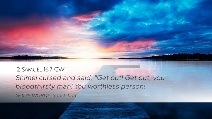 2 Samuel 16:7 GW Bible Verse Image
