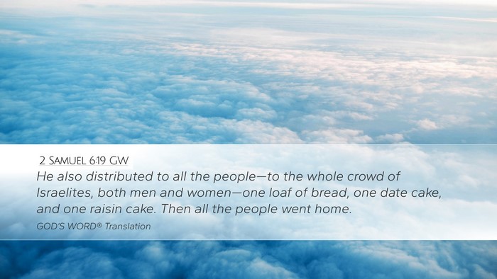 2 Samuel 6:19 GW Desktop Wallpaper - He also distributed to all the people—to the - Desktop Bible Verse Wallpaper