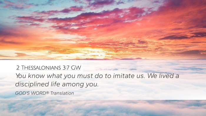 2 Thessalonians 3:7 GW Bible Verse Image