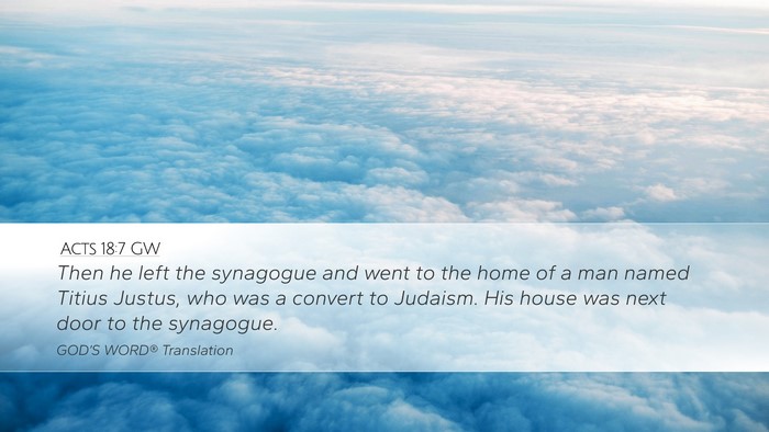 Acts 18:7 GW Desktop Wallpaper - Then he left the synagogue and went to the home - Desktop Bible Verse Wallpaper
