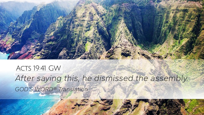 Acts 19:41 GW Desktop Wallpaper - After saying this, he dismissed the - Desktop Bible Verse Wallpaper