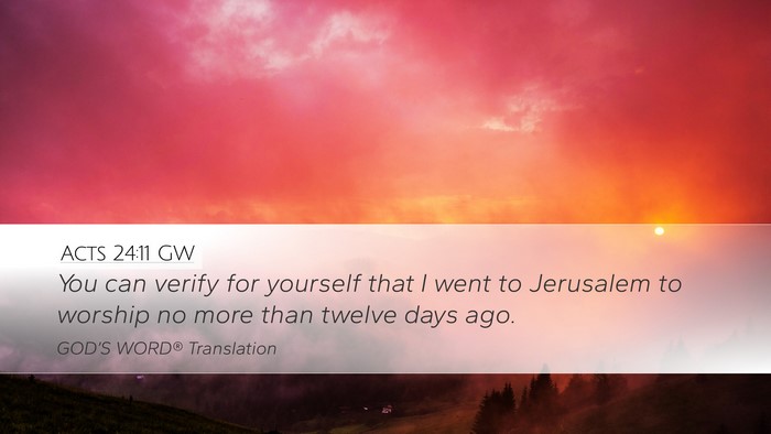Acts 24:11 GW Desktop Wallpaper - You can verify for yourself that I went to - Desktop Bible Verse Wallpaper