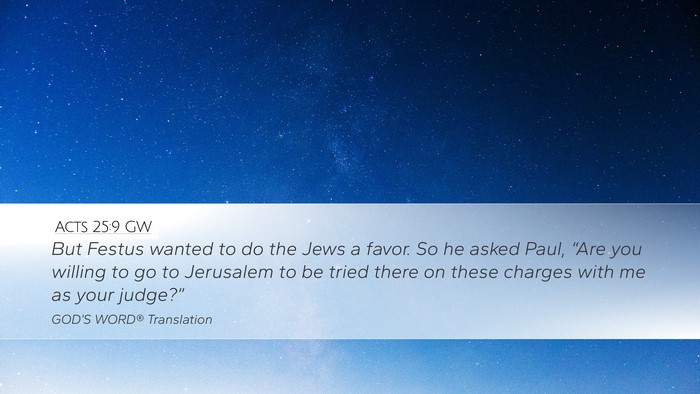Acts 25:9 GW Bible Verse Image