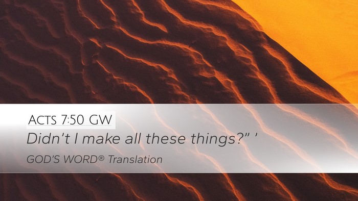 Acts 7:50 GW Bible Verse Image