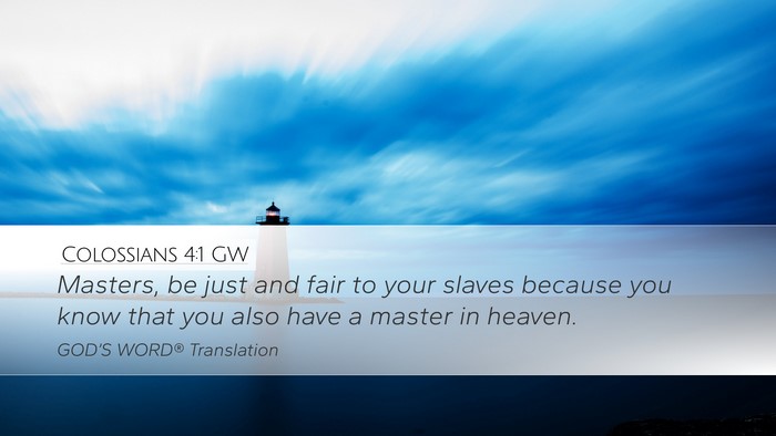 Colossians 4:1 GW Bible Verse Image