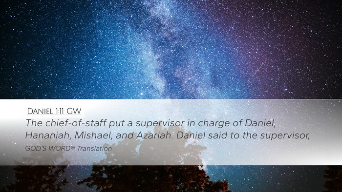 Daniel 1:11 GW Desktop Wallpaper - The chief-of-staff put a supervisor in charge of - Desktop Bible Verse Wallpaper