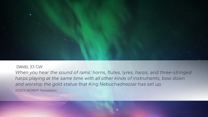 Daniel 3:5 GW Desktop Wallpaper - When you hear the sound of rams’ horns, flutes, - Desktop Bible Verse Wallpaper