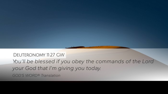 Deuteronomy 11:27 GW Desktop Wallpaper - You’ll be blessed if you obey the commands of - Desktop Bible Verse Wallpaper