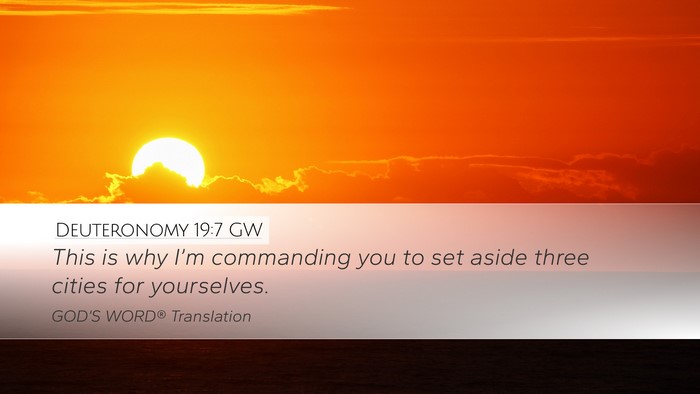 Deuteronomy 19:7 GW Desktop Wallpaper - This is why I’m commanding you to set aside - Desktop Bible Verse Wallpaper