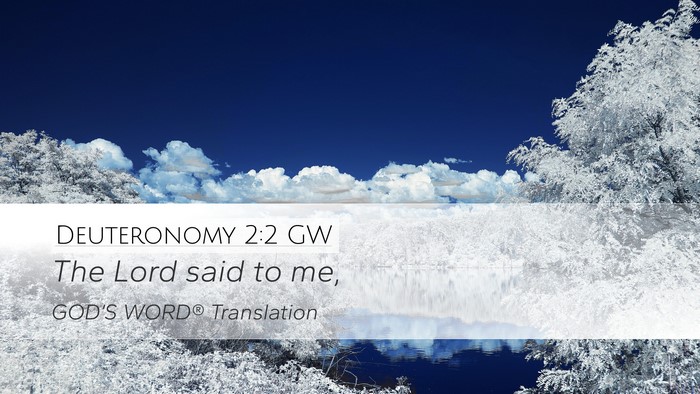 Deuteronomy 2:2 GW Desktop Wallpaper - The Lord said to - Desktop Bible Verse Wallpaper