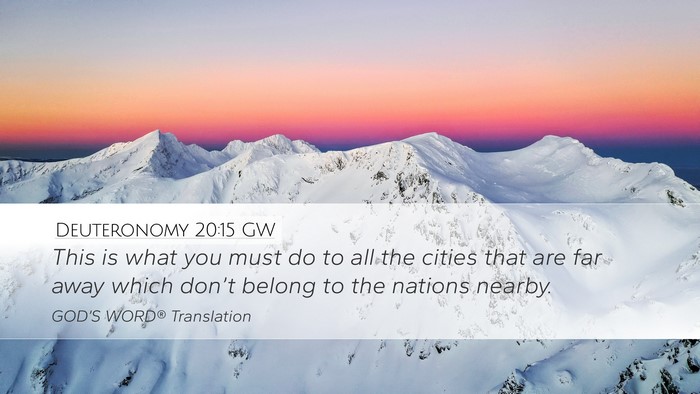 Deuteronomy 20:15 GW Desktop Wallpaper - This is what you must do to all the cities that - Desktop Bible Verse Wallpaper