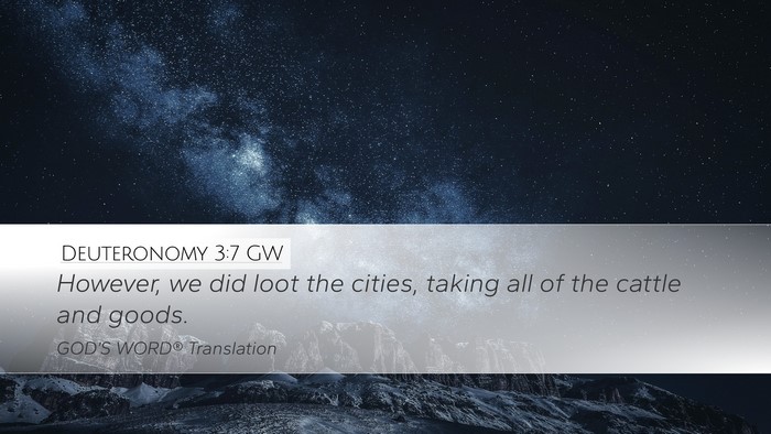 Deuteronomy 3:7 GW Desktop Wallpaper - However, we did loot the cities, taking all of - Desktop Bible Verse Wallpaper