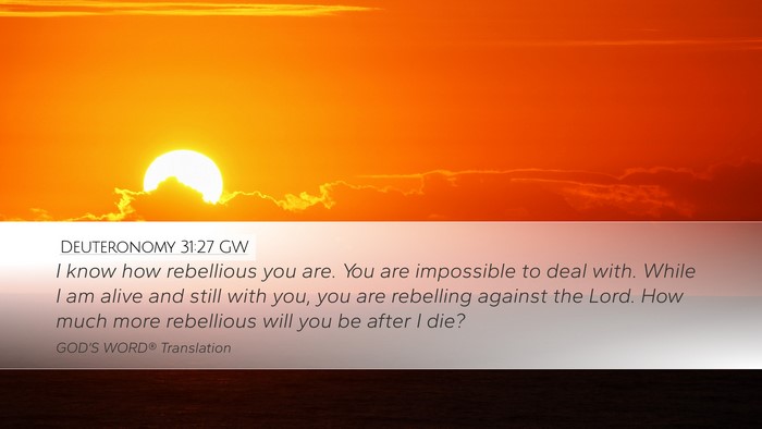 Deuteronomy 31:27 GW Bible Verse Image