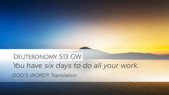 Deuteronomy 5:13 GW Bible Verse Image