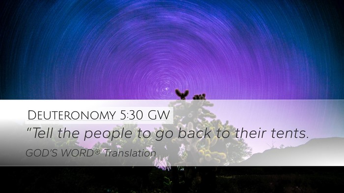 Deuteronomy 5:30 GW Desktop Wallpaper - “Tell the people to go back to their - Desktop Bible Verse Wallpaper