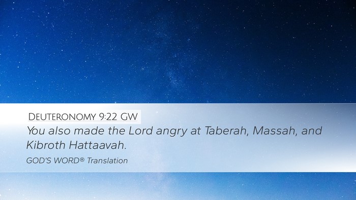 Deuteronomy 9:22 GW Desktop Wallpaper - You also made the Lord angry at Taberah, Massah, - Desktop Bible Verse Wallpaper