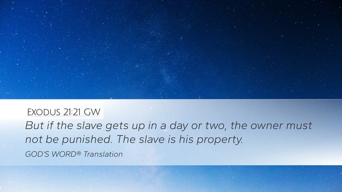 Exodus 21:21 GW Desktop Wallpaper - But if the slave gets up in a day or two, the - Desktop Bible Verse Wallpaper