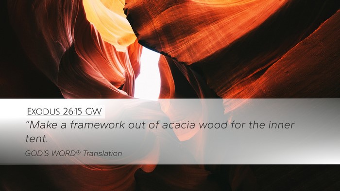 Exodus 26:15 GW Desktop Wallpaper - “Make a framework out of acacia wood for the - Desktop Bible Verse Wallpaper