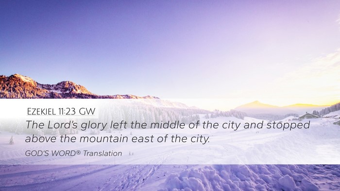 Ezekiel 11:23 GW Bible Verse Image