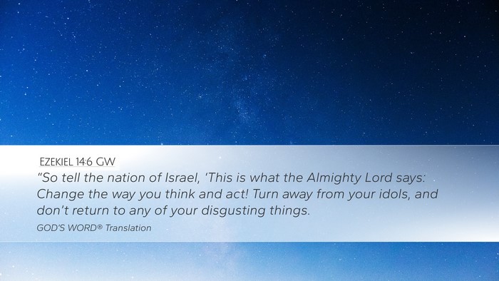 Ezekiel 14:6 GW Desktop Wallpaper - “So tell the nation of Israel, ‘This is what - Desktop Bible Verse Wallpaper