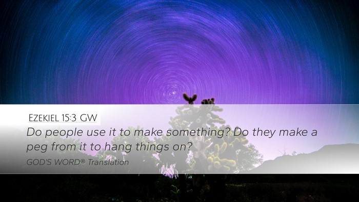 Ezekiel 15:3 GW Bible Verse Image