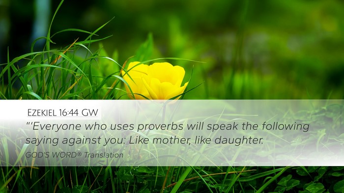 Ezekiel 16:44 GW Bible Verse Image
