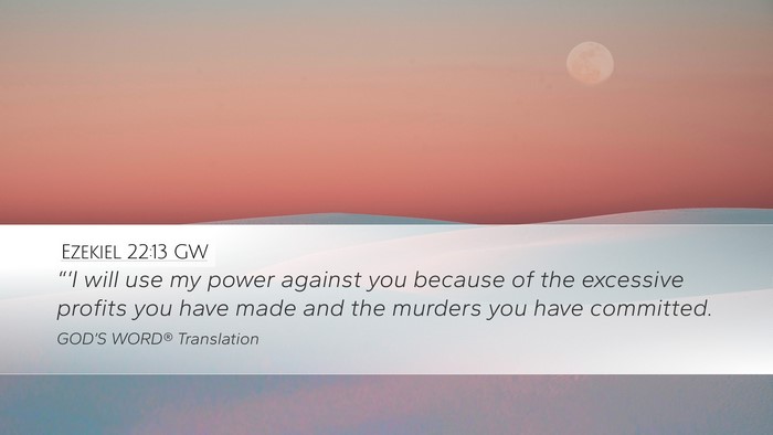 Ezekiel 22:13 GW Bible Verse Image