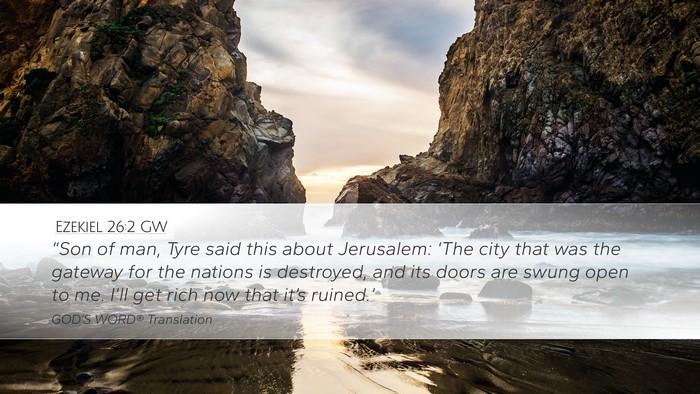 Ezekiel 26:2 GW Bible Verse Image