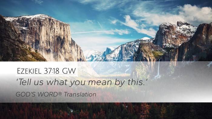 Ezekiel 37:18 GW Bible Verse Image