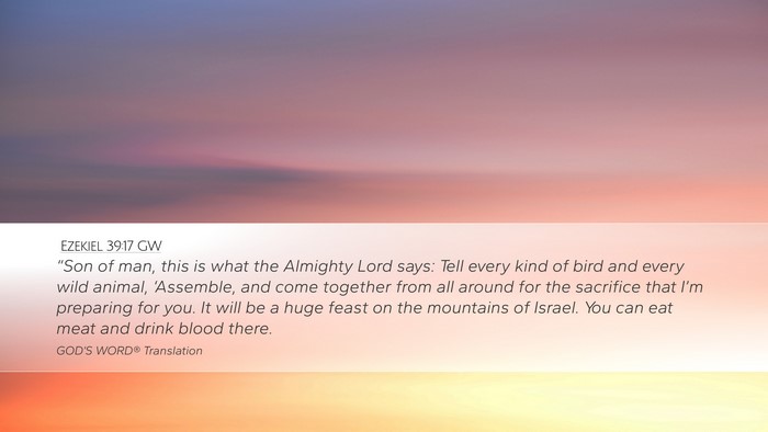 Ezekiel 39:17 GW Desktop Wallpaper - “Son of man, this is what the Almighty Lord - Desktop Bible Verse Wallpaper