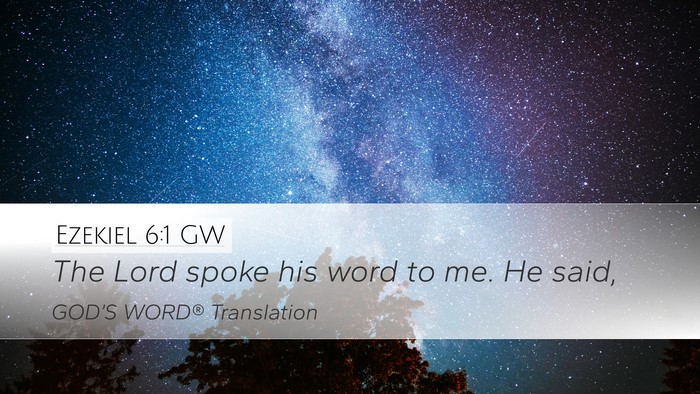Ezekiel 6:1 GW Desktop Wallpaper - The Lord spoke his word to me. He - Desktop Bible Verse Wallpaper