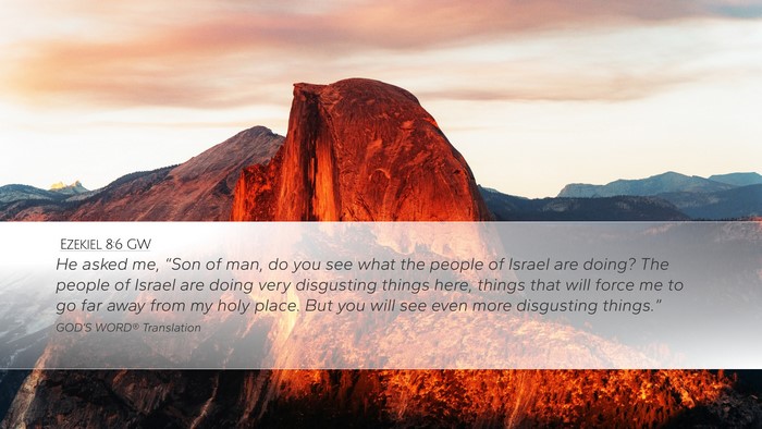 Ezekiel 8:6 GW Bible Verse Image