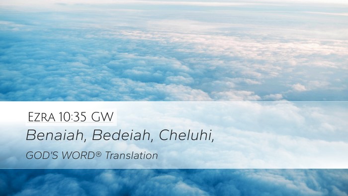 Ezra 10:35 GW Desktop Wallpaper - Benaiah, Bedeiah, - Desktop Bible Verse Wallpaper