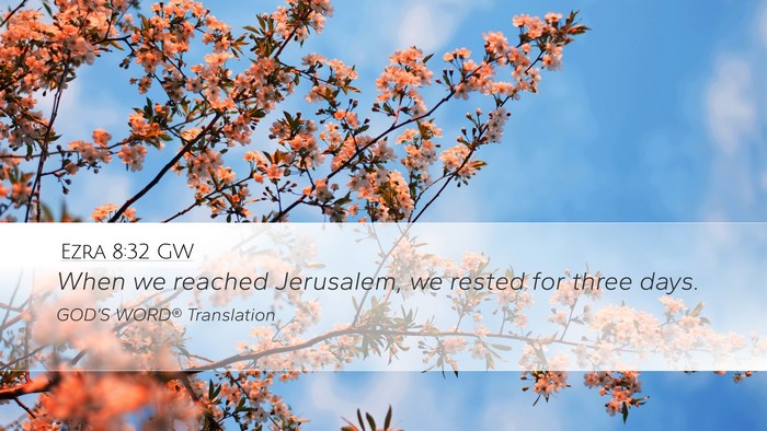 Ezra 8:32 GW Bible Verse Image